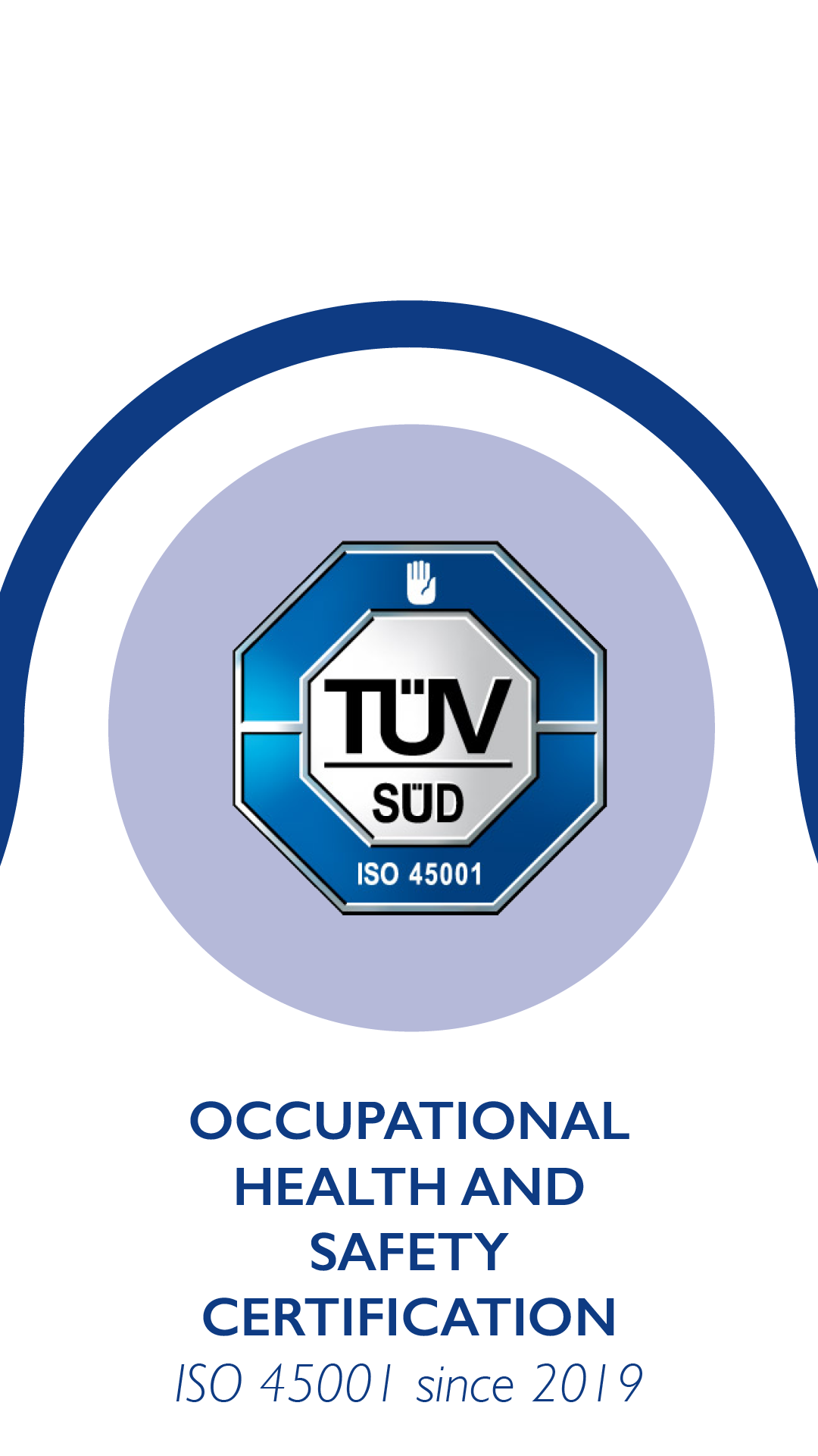 Occupational health and safety certification ISO 45001 since 2019